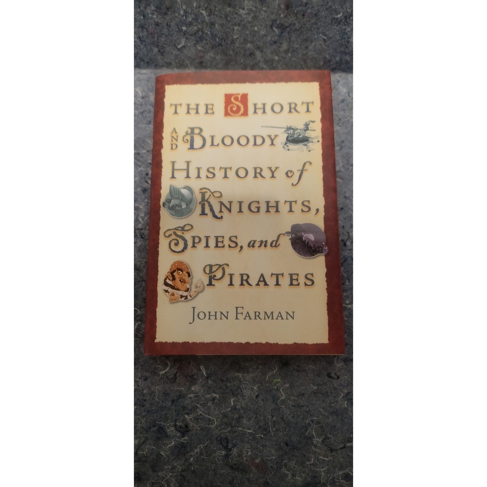 The Short and Bloody History of Knights, Spies, and Pirates NWT‎